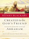 Created to Be God's Friend (eBook): How God Shapes Those He Loves
